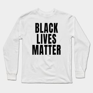 Black Lives Matter Long Sleeve T-Shirt